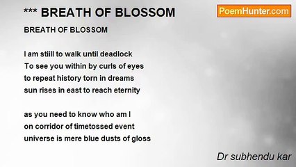 Dr subhendu kar - *** BREATH OF BLOSSOM