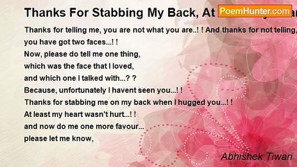 Abhishek Tiwari - Thanks For Stabbing My Back, At Least My Heart Wasn't Hurt!