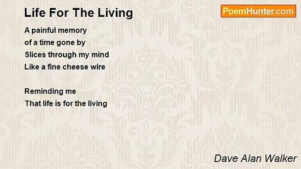 Dave Alan Walker - Life For The Living