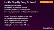 Sajna Kailas - Let Me Sing My Song Of Love!