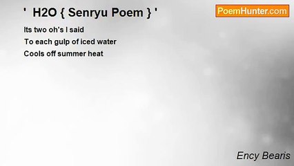 Ency Bearis - '  H2O { Senryu Poem } '