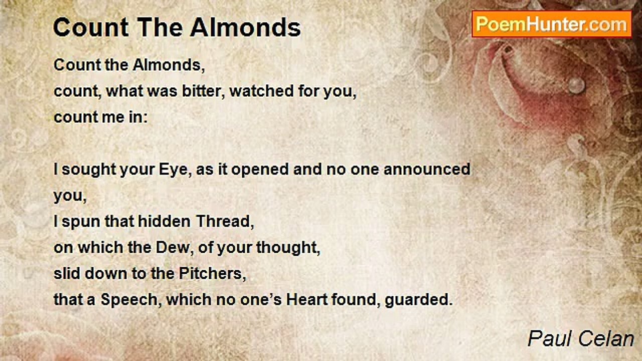 Paul Celan - Count The Almonds