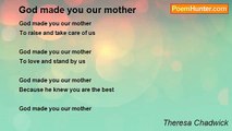 Theresa Chadwick - God made you our mother