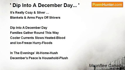 MoonBee Canady - ' Dip Into A December Day... '