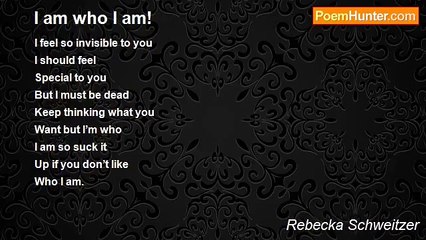 Rebecka Schweitzer - I am who I am!