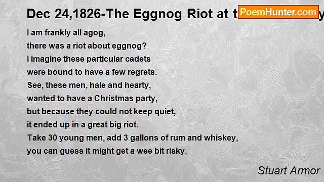 Stuart Armor - Dec 24,1826-The Eggnog Riot at the US military Academy begins, and is not concluded until the following morning.