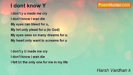 Harsh Vardhan k - I dont know Y