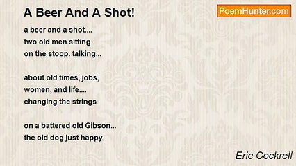 Eric Cockrell - A Beer And A Shot!