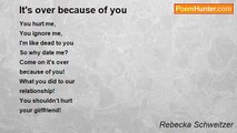 Rebecka Schweitzer - It's over because of you