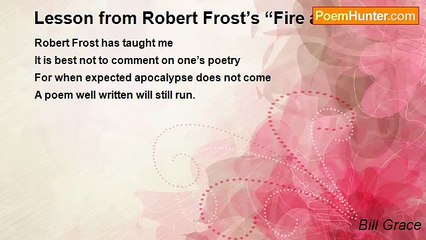 Bill Grace - Lesson from Robert Frost’s “Fire and Ice”