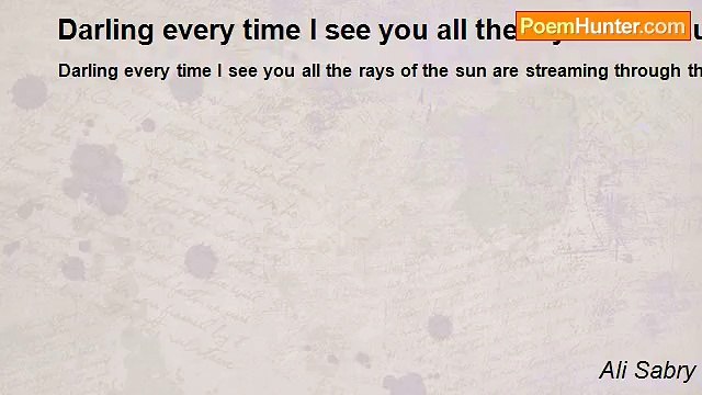 Ali Sabry - Darling every time I see you all the rays of the sun