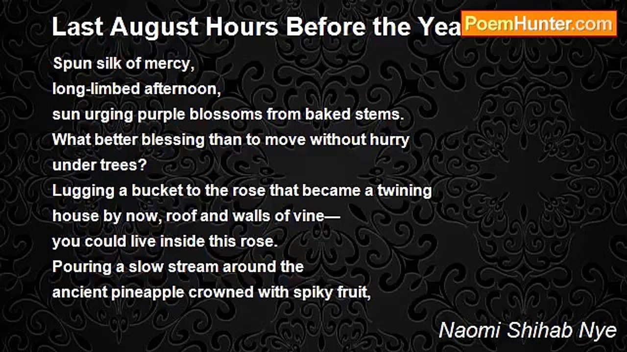 Naomi Shihab Nye - Last August Hours Before the Year 2000