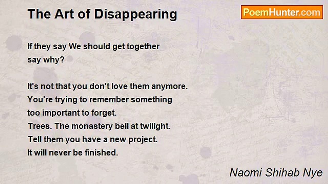 Naomi Shihab Nye - The Art of Disappearing