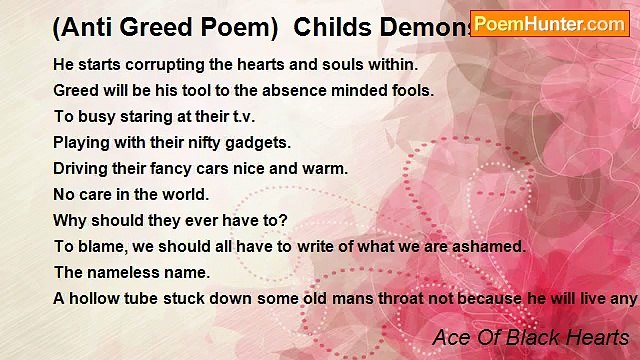 Ace Of Black Hearts - (Anti Greed Poem) Childs Demons