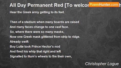 Christopher Logue - All Day Permanent Red [To welcome Hector to his death]