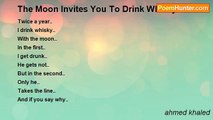 ahmed khaled - The Moon Invites You To Drink Whisky
