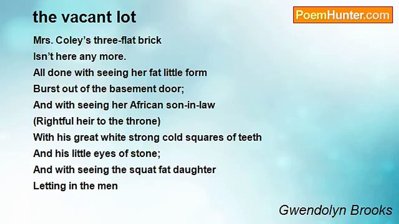Gwendolyn Brooks - the vacant lot