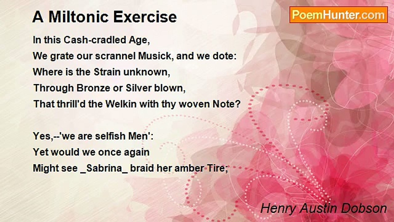 Henry Austin Dobson - A Miltonic Exercise