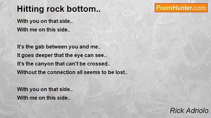 Rick Adriolo - Hitting rock bottom..