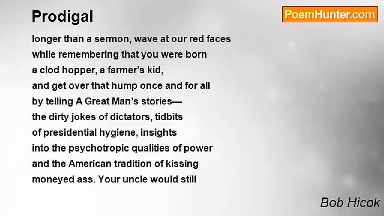 Bob Hicok - Prodigal