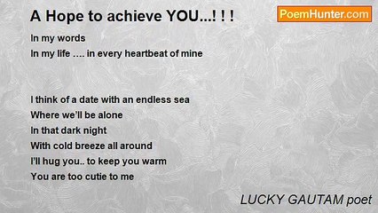 LUCKY GAUTAM poet - A Hope to achieve YOU...! ! !