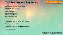 Wislawa Szymborska - The End and the Beginning