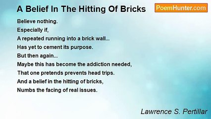 Lawrence S. Pertillar - A Belief In The Hitting Of Bricks