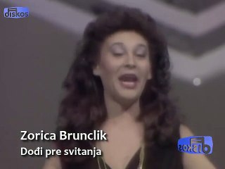 Zorica Brunclik - Dodji pre svitanja - (Video)