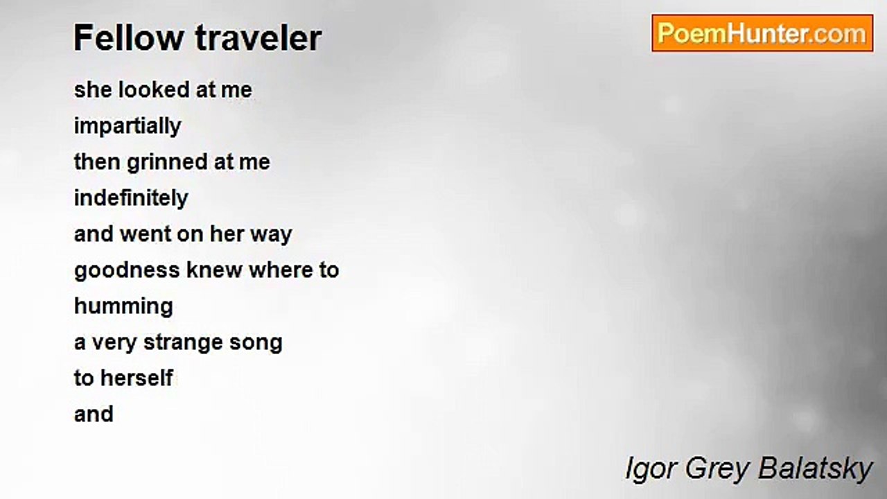 Igor Grey Balatsky - Fellow traveler