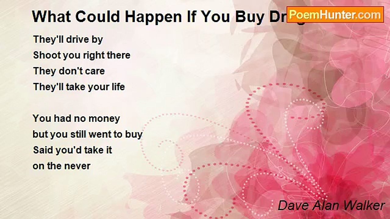Dave Alan Walker - What Could Happen If You Buy Drugs