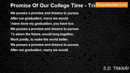 S.D. TIWARI - Promise Of Our College Time - Triolet