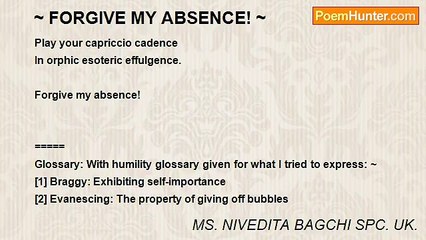 MS. NIVEDITA BAGCHI SPC. UK. - ~ FORGIVE MY ABSENCE! ~