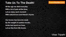 Vikas Tripathi - Take Us To The Death!