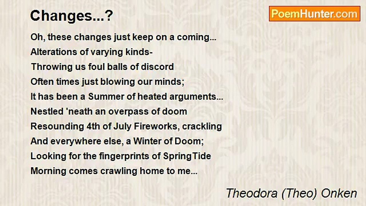 Theodora (Theo) Onken - Changes...?