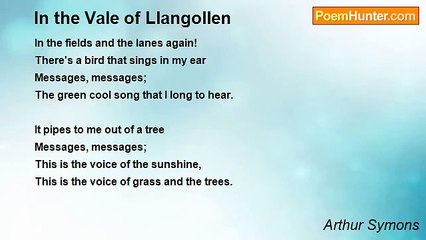 Arthur Symons - In the Vale of Llangollen