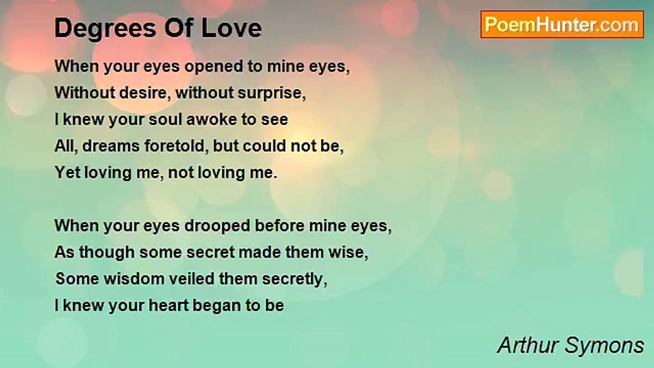 Arthur Symons - Degrees Of Love