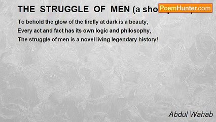 Abdul Wahab - THE  STRUGGLE  OF  MEN (a short poem)