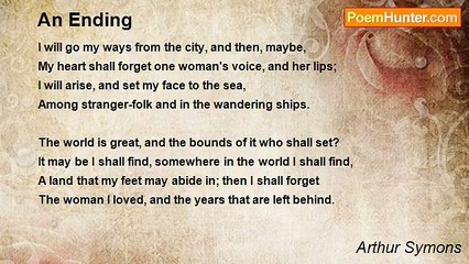 Arthur Symons - An Ending