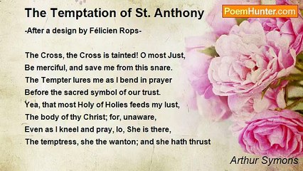 Arthur Symons - The Temptation of St. Anthony