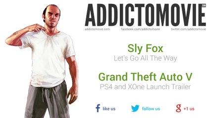 GTA V - PS4 and XOne Launch Trailer Music #1 (Sly Fox - Let's Go All The Way)