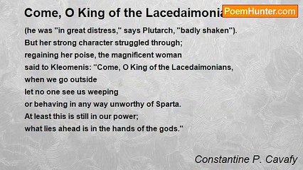 Constantine P. Cavafy - Come, O King of the Lacedaimonians