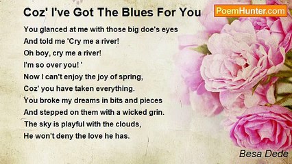 Besa Dede - Coz' I've Got The Blues For You