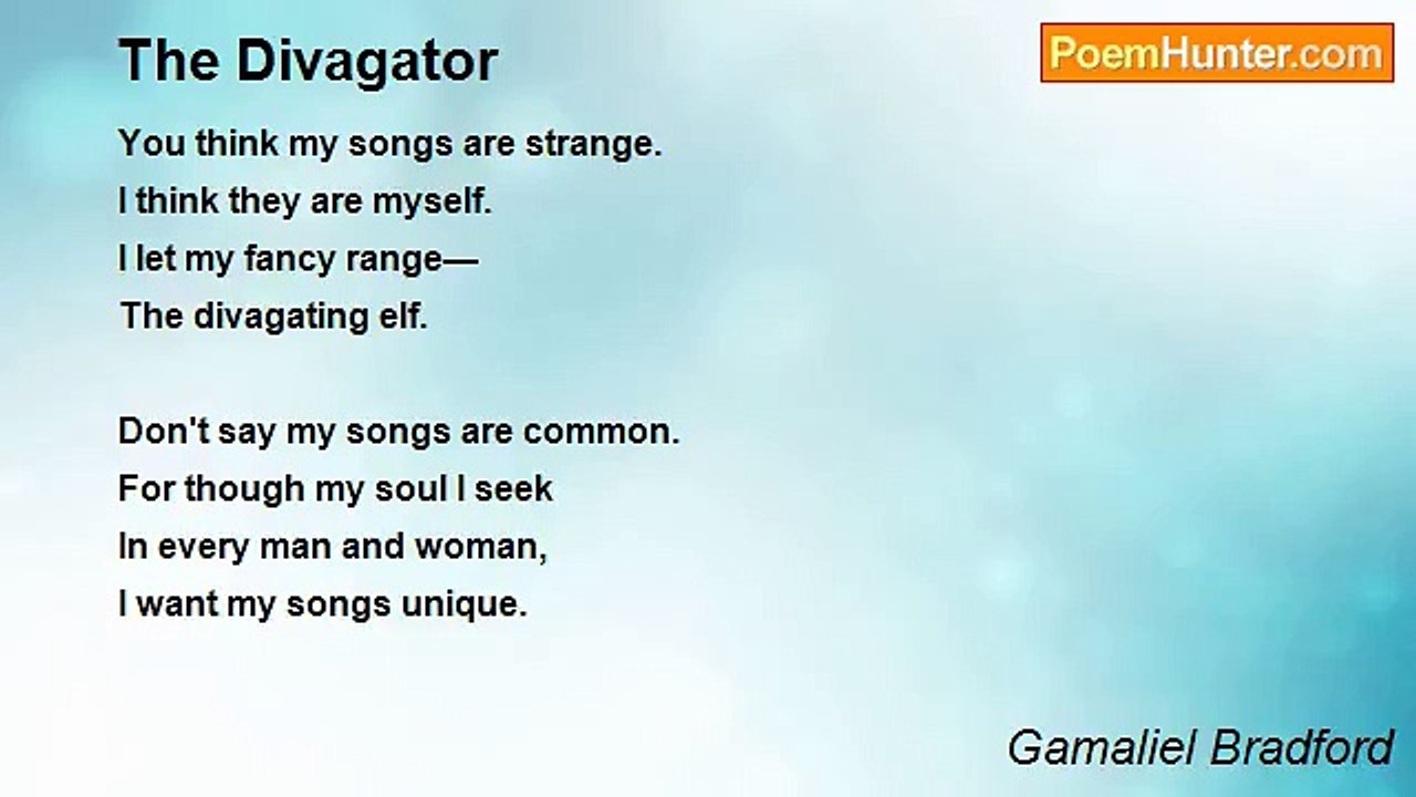 Gamaliel Bradford - The Divagator