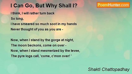 Shakti Chattopadhay - I Can Go, But Why Shall I?