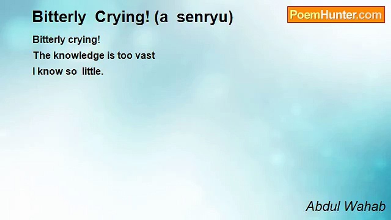 Abdul Wahab - Bitterly  Crying! (a  senryu)
