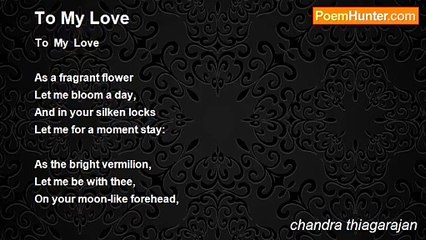 chandra thiagarajan - To My Love