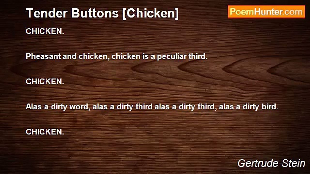 Gertrude Stein - Tender Buttons [Chicken]
