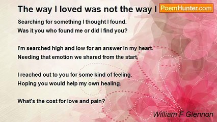 William F Glennon - The way I loved was not the way I was loved