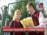 Babasının yaşadığını 30 yıl sonra öğrendi ve 180 Bin lira tazminat aldı