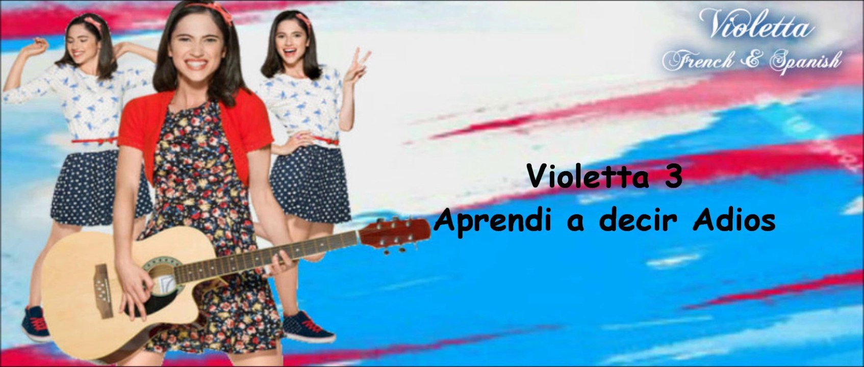 Violetta 3 - Aprendi a decir Adios - VOSTFR